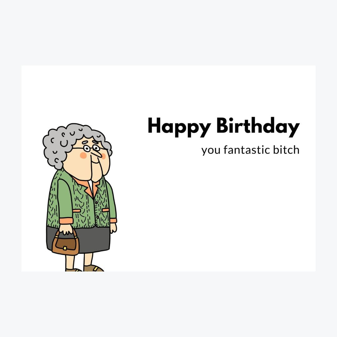 Karte "Happy Birthday You fantastic Bitch"